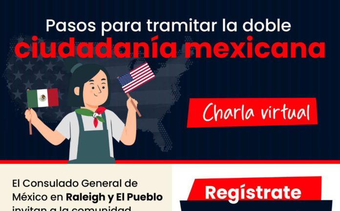 Invitan a mexicanos a conocer los pasos para la doble nacionalidad
