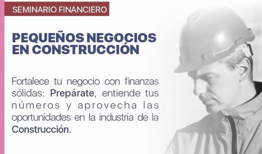 Seminario gratuito busca fortalecer las finanzas de negocios en la construcción